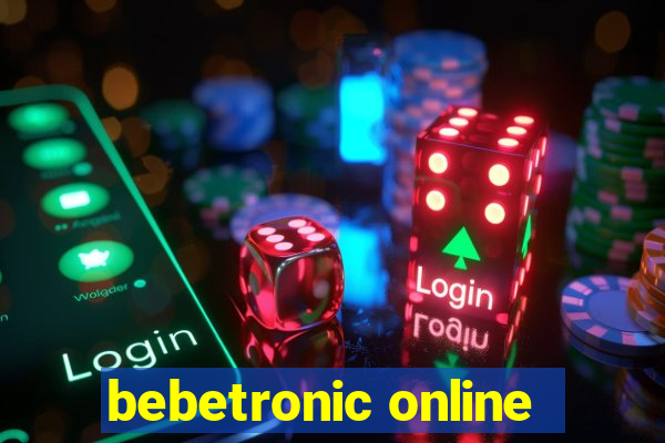 bebetronic online